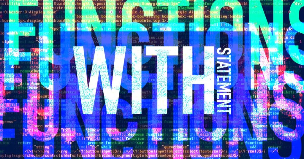 My Favorite Functions and Patterns: With Statement